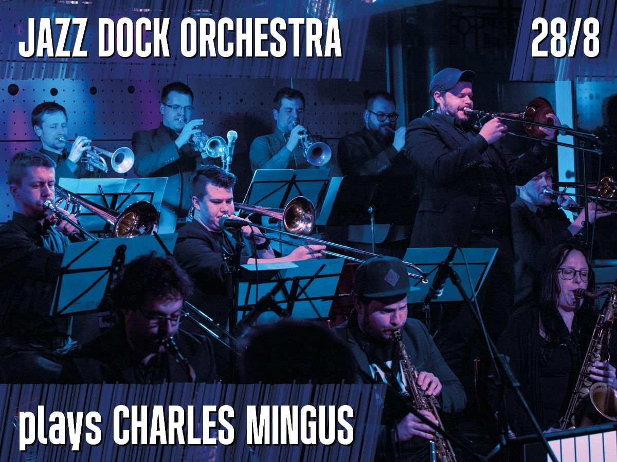 JAZZ DOCK ORCHESTRA plays Charles Mingus!