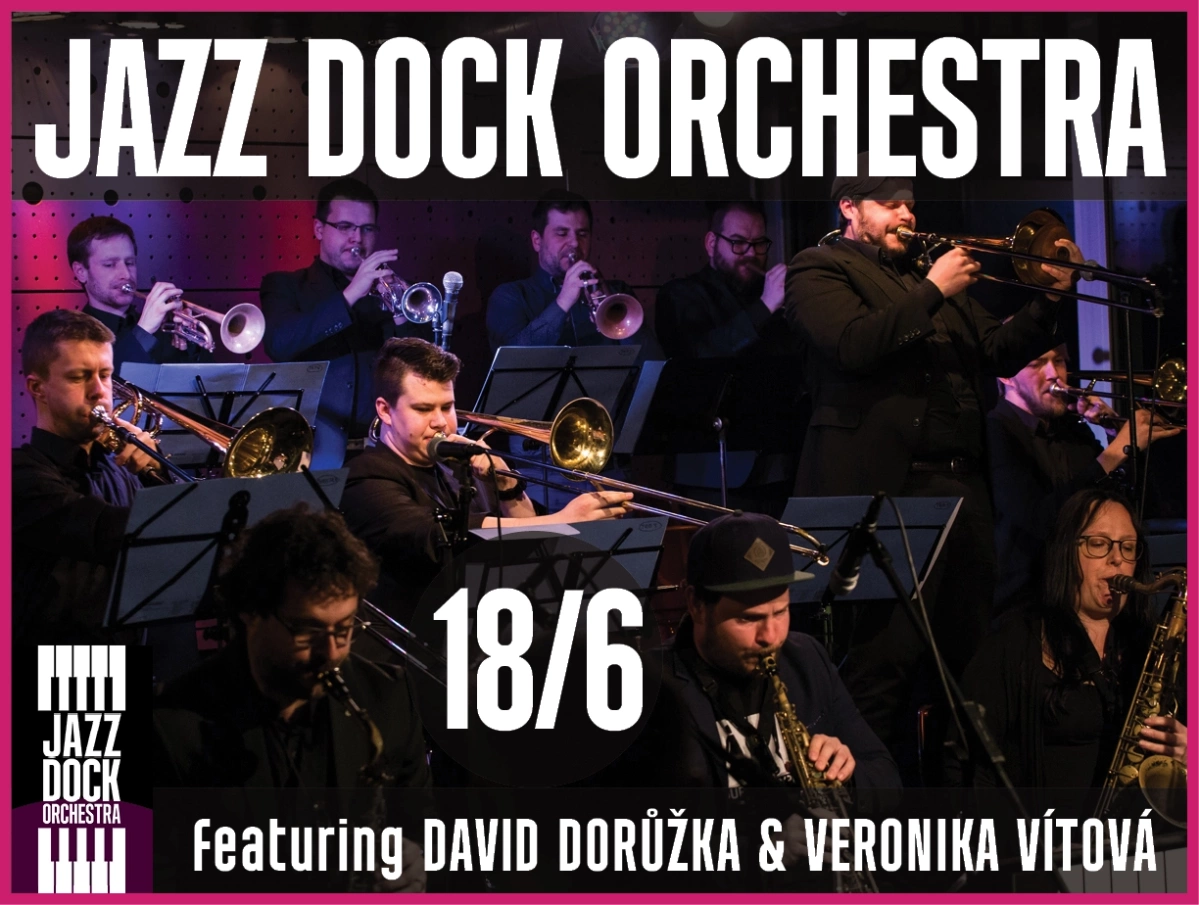 JAZZ DOCK ORCHESTRA: ft. David Dorůžka a Veronika Vítová