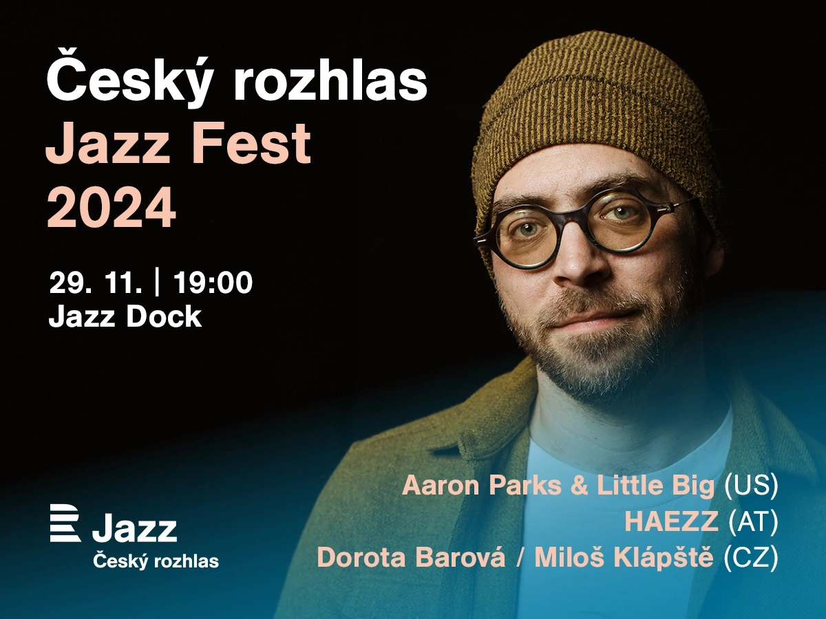 Czech Radio Jazz Fest 2024:Aaron Parks Little Big:Haezz:Dorota Barová feat. Miloš Klápště