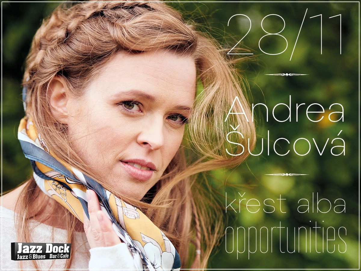 Andrea Šulcová:Debut CD Opportunities (release concert)