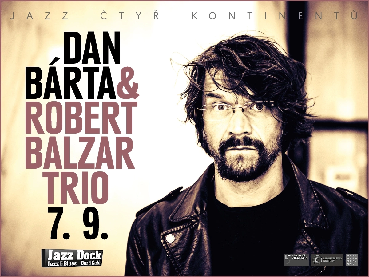 Dan Bárta & Robert Balzar Trio:JAZZ ČTYŘ KONTINENTŮ