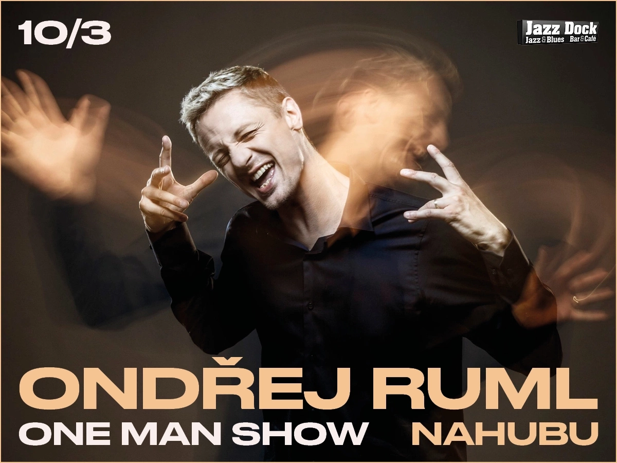 Ondřej Ruml – One Man Show Nahubu