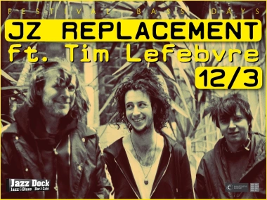 JZ Replacement ft. Tim Lefebvre (RU/UK/USA):BASS DAYS