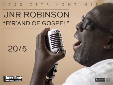 JNR Robinson & “B’r’and of Gospel”:JAZZ ČTYŘ KONTINENTŮ