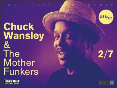 Chuck Wansley & The Mother Funkers (USA/CZ):JAZZ ČTYŘ KONTINENTŮ