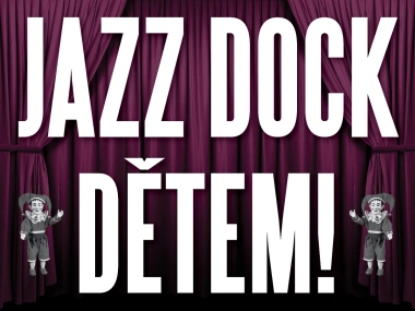 JAZZ DOCK DĚTEM:Do peklíčka? Do nebíčka! – Divadlo Hafan studio